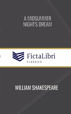 A Midsummer Night's Dream (FictaLibri Classics) - Shakespeare, William