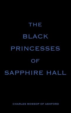 The Black Princesses of Sapphire Hall - Mossop of Ashford, Charles