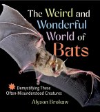 The Weird and Wonderful World of Bats