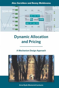 Dynamic Allocation and Pricing - Gershkov, Alex; Moldovanu, Benny