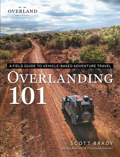 Overlanding 101 - Brady, Scott