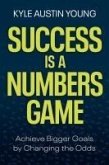 Success Is a Numbers Game Success Is a Numbers Game