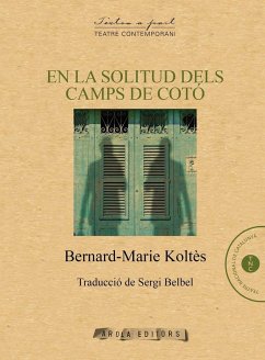 En la solitud dels camps de cotó - Belbel, Sergi; Koltès, Bernard-Marie