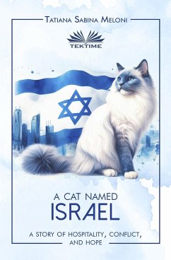 A Cat Named Israel - A Story Of Hospitality, Conflict, And Hope - Meloni, Tatiana Sabina