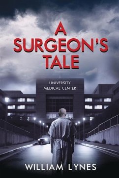 A Surgeon's Tale - Lynes, William