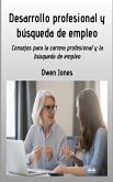 Desarrollo Profesional Y Búsqueda De Empleo - Consejos Para Buscar Profesión Y Empleo