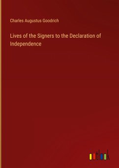 Lives of the Signers to the Declaration of Independence