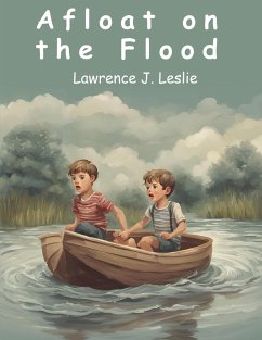 Afloat on the Flood - Lawrence J Leslie