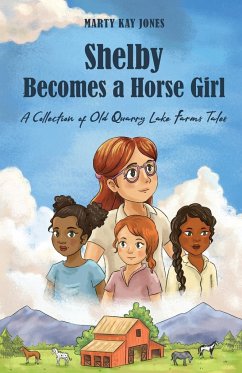 Shelby Becomes a Horse Girl - Jones, Marty Kay