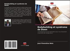 Bodybuilding et syndrome de Down - Florentino Neto, José