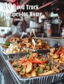 50 Food Truck Recipes for Home