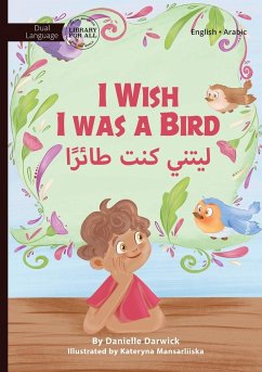 I Wish I was a Bird - ليتني كنت طائرًا - Darwick, Danielle