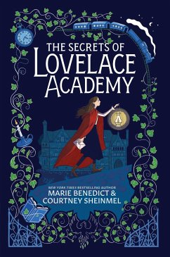 The Secrets of Lovelace Academy - Benedict, Marie; Sheinmel, Courtney