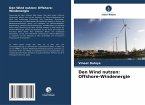 Den Wind nutzen: Offshore-Windenergie