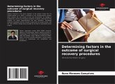 Determining factors in the outcome of surgical recovery procedures