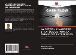 LA GESTION FINANCIÈRE STRATÉGIQUE POUR LA SURVIE DES ENTREPRISES - Xavier, André;Santos, Gustavo