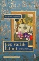 Bes Varlik Iklimi;Firdevs, Hayyam, Mevlana, Sad ve Hafiz - Shayegan, Daryush