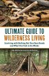 The Ultimate Guide to Wilderness Living - Bild 1