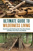 The Ultimate Guide to Wilderness Living