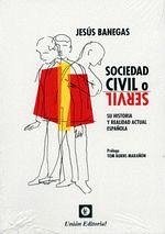 Sociedad civil o servil. Su historia y realidad actual española