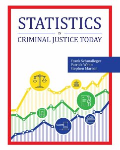 Statistics in Criminal Justice Today - Schmalleger, Frank; Webb, Patrick; Marson, Stephen