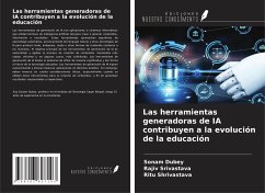 Las herramientas generadoras de IA contribuyen a la evolución de la educación - Dubey, Sonam; Srivastava, Rajiv; Shrivastava, Ritu