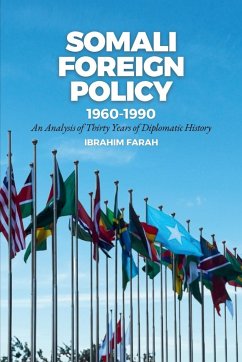 Somali Foreign Policy, 1960-1990 - Farah, Ibrahim