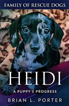 Heidi - A Puppy's Progress - Porter, Brian L.