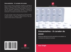 Simvastatina - O curador de ossos - Singh, Anu