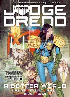 Judge Dredd: A Better World - Williams, Rob; Wyatt, Arthur