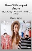 Women's Clothing And Fashion - Elevate Your Style - A Guide To Women's Clothing And Fashion