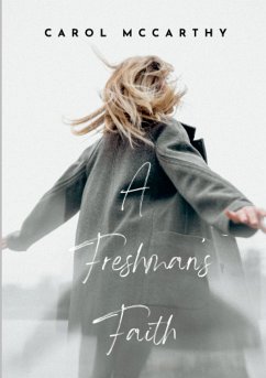 A Freshman's Faith - McCarthy, Carol