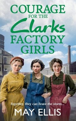 Courage for the Clarks Factory Girls - Ellis, May