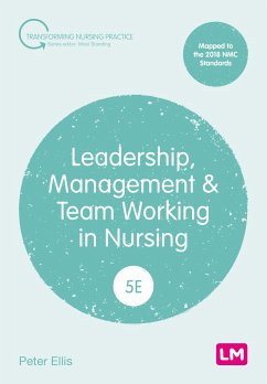 Leadership, Management and Team Working in Nursing - Ellis, Peter