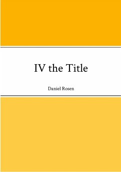 IV the Title - Rosen, Daniel