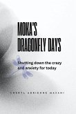 Moka's Dragonfly Days