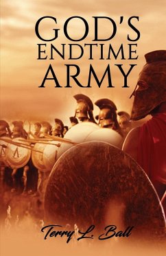 God's Endtime Army - Ball, Terry L.