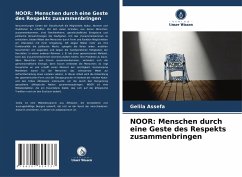 NOOR: Menschen durch eine Geste des Respekts zusammenbringen - Assefa, Gelila