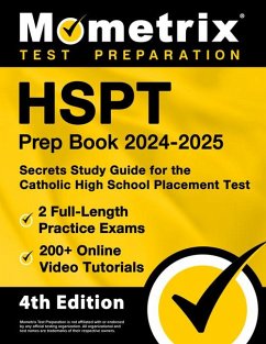 HSPT Prep Book 2024-2025 - 2 Full-Length Practice Exams, 200+ Online Video Tutorials, Secrets Study Guide for the Catholic High School Placement Test