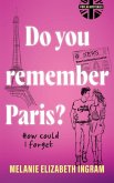 Do you remember Paris? Do you remember Paris?