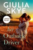 Her Outback Driver (Large Print)