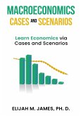 Macroeconomics Cases and Scenarios