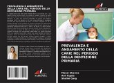 PREVALENZA E ANDAMENTO DELLA CARIE NEL PERIODO DELLA DENTIZIONE PRIMARIA