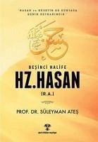 Besinci Halife Hz. Hasan R.A - Ates, Süleyman