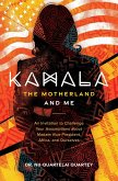Kamala, The Motherland, and Me