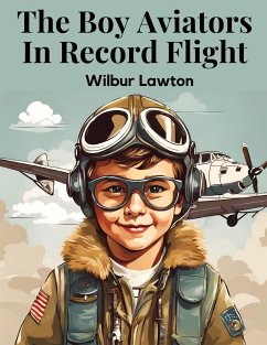 The Boy Aviators In Record Flight - Wilbur Lawton