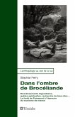 Dans l¿ombre de Brocéliande