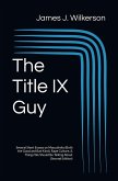 The Title IX Guy (Second Edition)