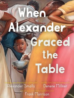 When Alexander Graced the Table - Smalls, Alexander; Millner, Denene
