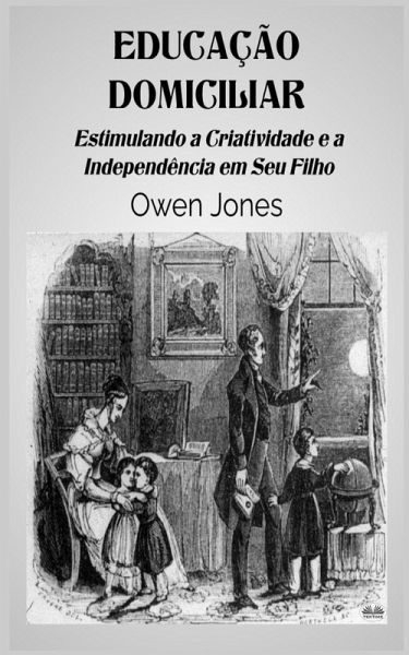 Educação Domiciliar - Estimulando A Criatividade E A Independência Em Seu Filho